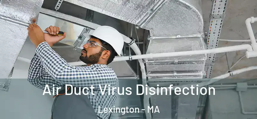  Air Duct Virus Disinfection Lexington - MA